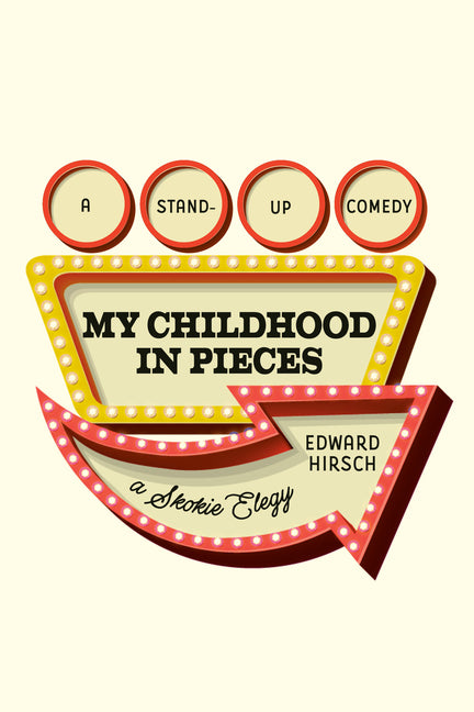 My Childhood in Pieces: A Stand-Up Comedy, a Skokie Elegy - Ingram