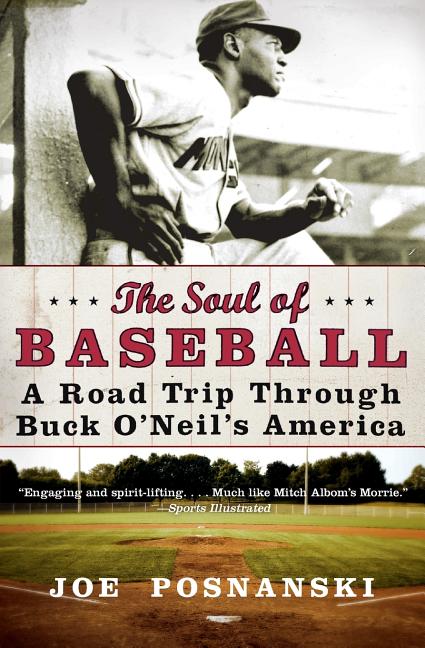 Soul of Baseball: A Road Trip Through Buck O'Neil's America - Ingram