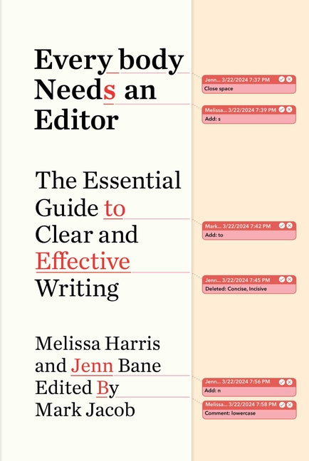 Everybody Needs an Editor: The Essential Guide to Clear and Effective Writing - Ingram