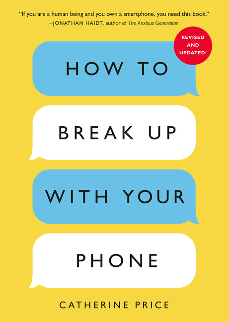 How to Break Up with Your Phone, Revised Edition: The 30-Day Digital Detox Plan - Ingram
