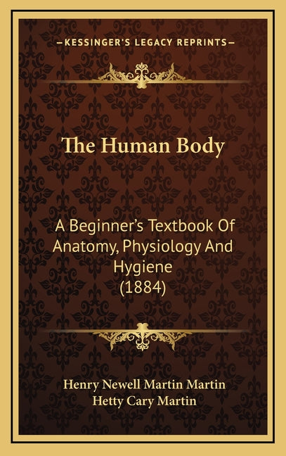 Human Body: A Beginner's Textbook Of Anatomy, Physiology And Hygiene (1884) - Ingram
