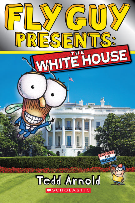 Fly Guy Presents: The White House (Scholastic Reader, Level 2) - Ingram