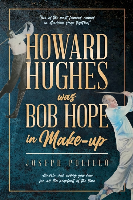 Howard Hughes was Bob Hope in Make-up - Ingram