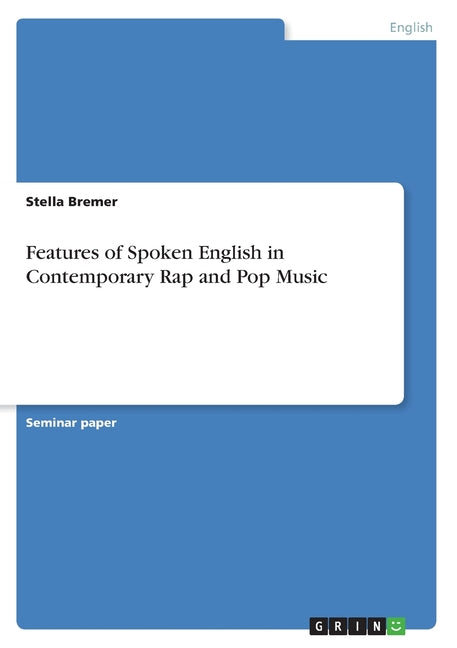 Features of Spoken English in Contemporary Rap and Pop Music - Ingram