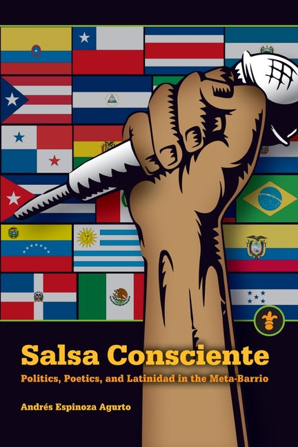 Salsa Consciente: Politics, Poetics, and Latinidad in the Meta-Barrio - Ingram