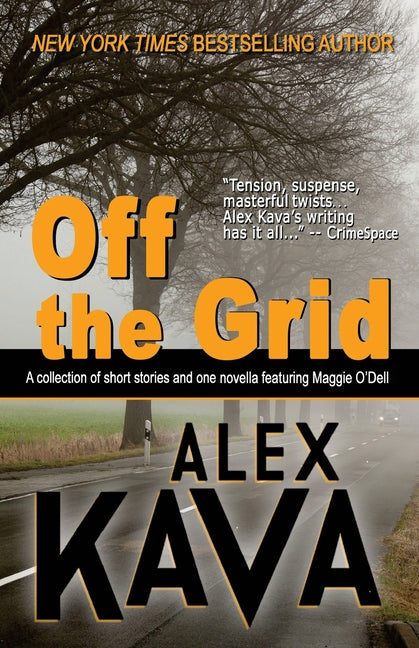 Off the Grid: A collection of short stories and one novella featuring Maggie O'Dell - Ingram