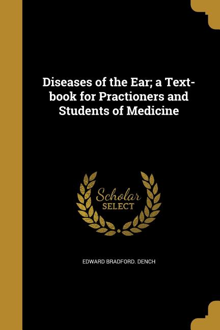 Diseases of the Ear; a Text-book for Practioners and Students of Medicine - Ingram