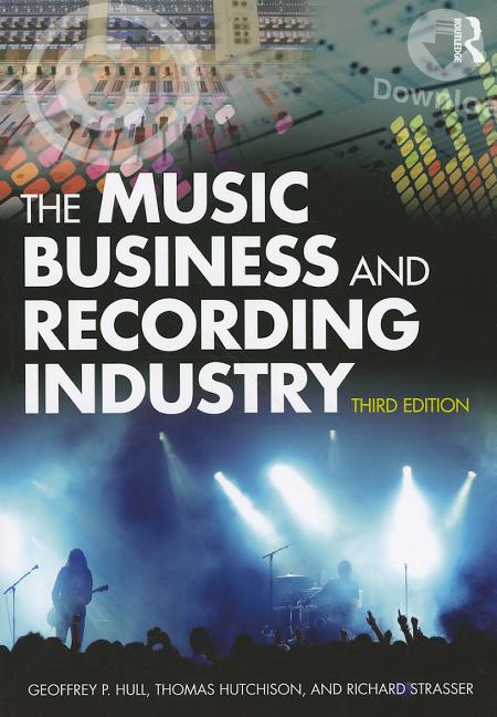 Music Business and Recording Industry: Delivering Music in the 21st Century - Ingram