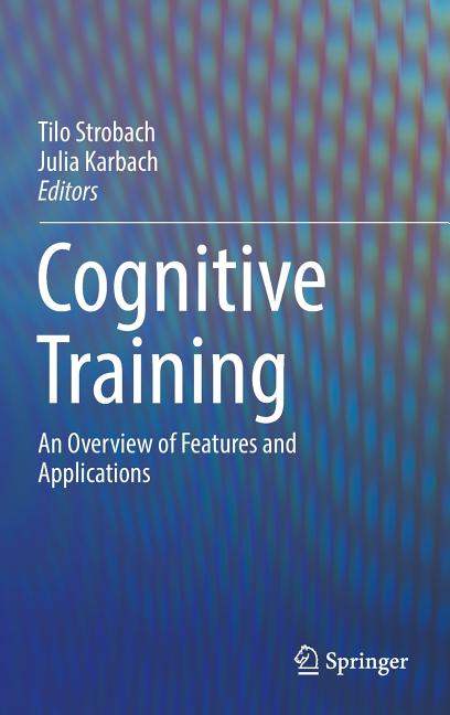 Cognitive Training: An Overview of Features and Applications - Ingram