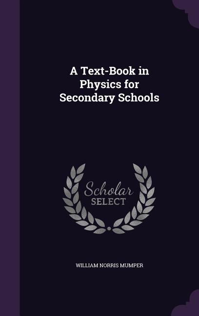 Text-Book in Physics for Secondary Schools - Ingram