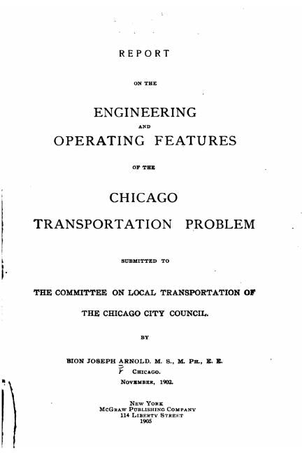 Report on the Engineering and Operating Features of the Chicago Transportation Problem - Ingram