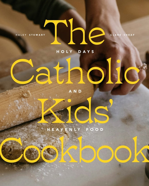 Catholic Kids' Cookbook: Holy Days and Heavenly Food - Ingram