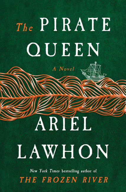 The Pirate Queen: A Novel from the New York Times Bestselling Author of the Frozen River - Ingram