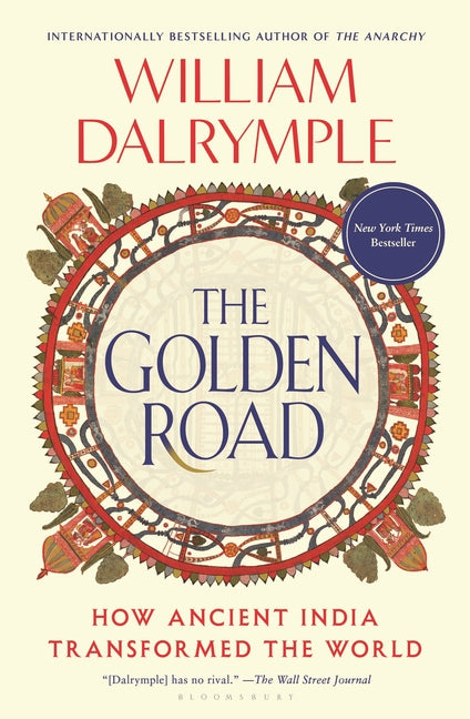 Golden Road: How Ancient India Transformed the World - Ingram