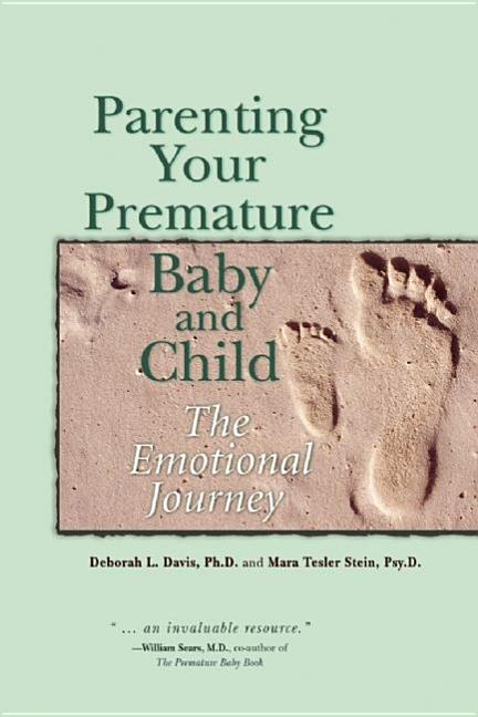 Parenting Your Premature Baby and Child: The Emotional Journey - Ingram