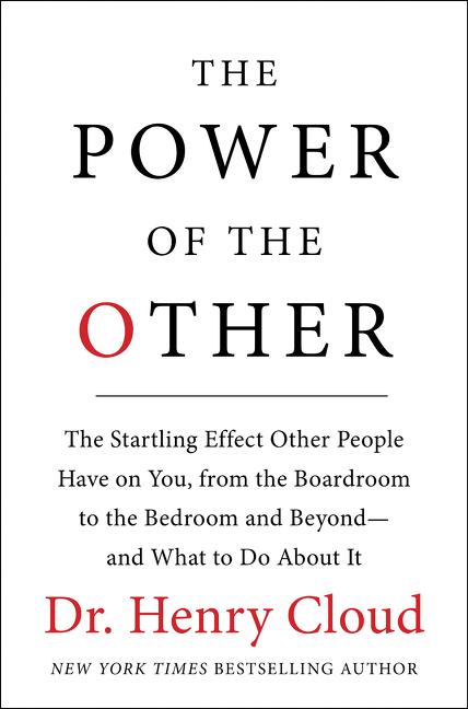 Power of the Other: The Startling Effect Other People Have on You, from the Boardroom to the Bedroom and Beyond-And What to Do about It - Ingram