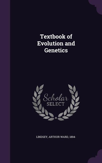 Textbook of Evolution and Genetics - Ingram