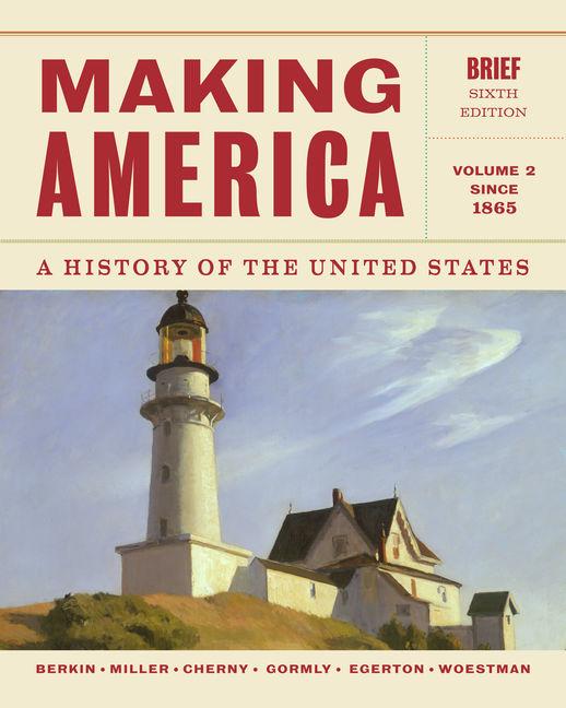 Making America, Volume 2: A History of the United States: Since 1865 (Brief) - Ingram