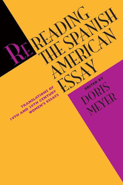 Rereading the Spanish American Essay: Translations of 19th and 20th Century Women's Essays - Ingram