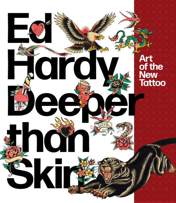 Ed Hardy: Deeper Than Skin: Art of the New Tattoo - Ingram