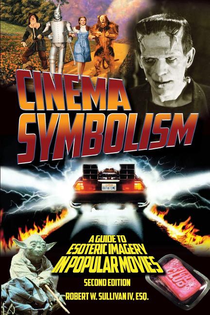 Cinema Symbolism: A Guide to Esoteric Imagery in Popular Movies, Second Edition - Ingram