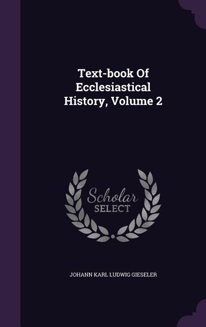 Text-book Of Ecclesiastical History, Volume 2 - Ingram