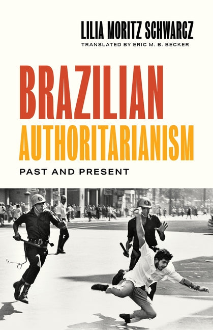 Brazilian Authoritarianism: Past and Present - Ingram