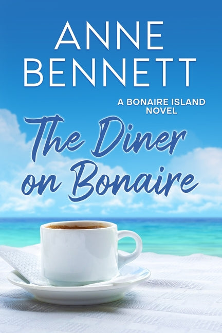 Diner on Bonaire: A Bonaire Island Novel - Ingram