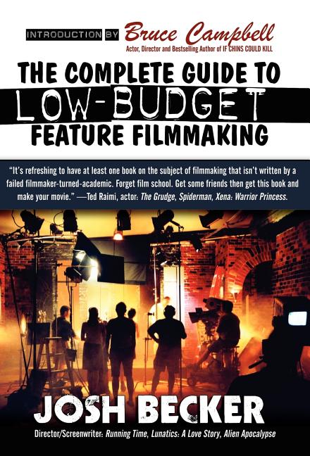 Complete Guide to Low-Budget Feature Filmmaking - Ingram