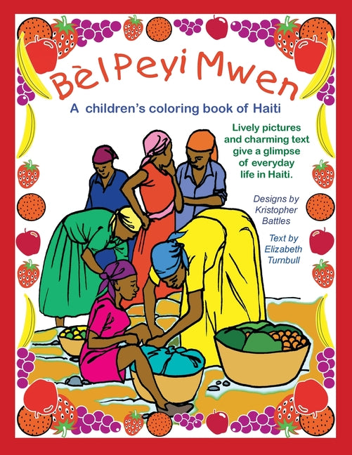 Bèl Peyi Mwen - My Beautiful Country: A children's coloring book of Haiti - Ingram