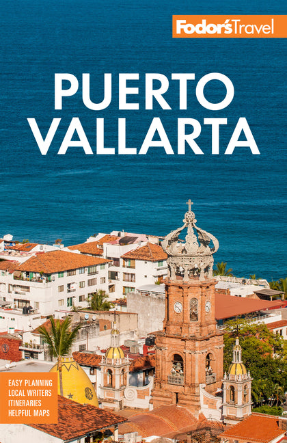 Fodor's Puerto Vallarta: With Guadalajara & Riviera Nayarit - Ingram