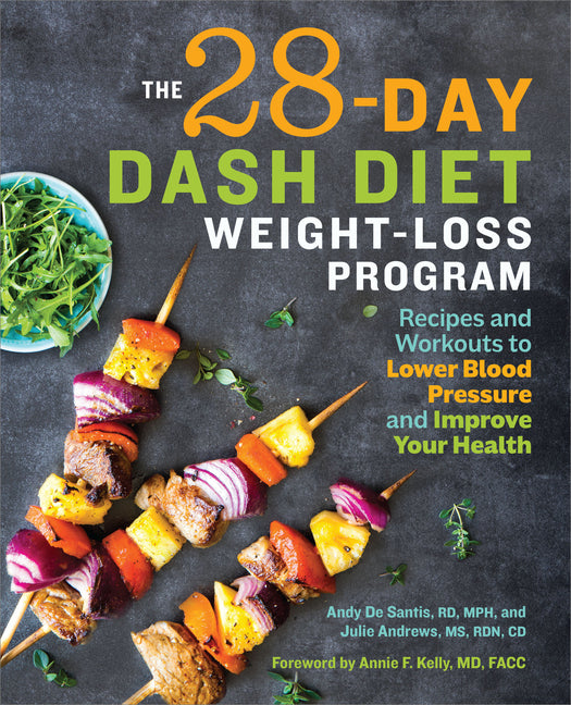 28 Day Dash Diet Weight Loss Program: Recipes and Workouts to Lower Blood Pressure and Improve Your Health - Ingram