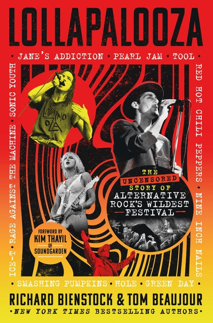 Lollapalooza: The Uncensored Story of Alternative Rock's Wildest Festival - Ingram