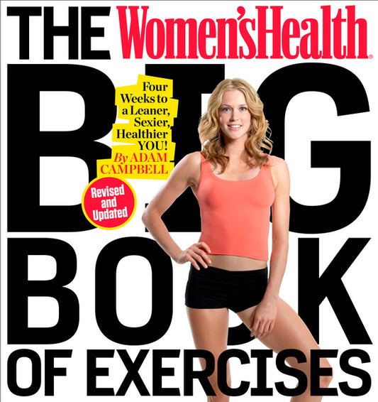 Women's Health Big Book of Exercises: Four Weeks to a Leaner, Sexier, Healthier You! - Ingram