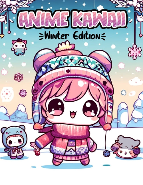 Anime Kawaii (Winter Edition): Featuring charming scenes and adorable characters, this collection is perfect for finding bliss and relaxation during - Ingram