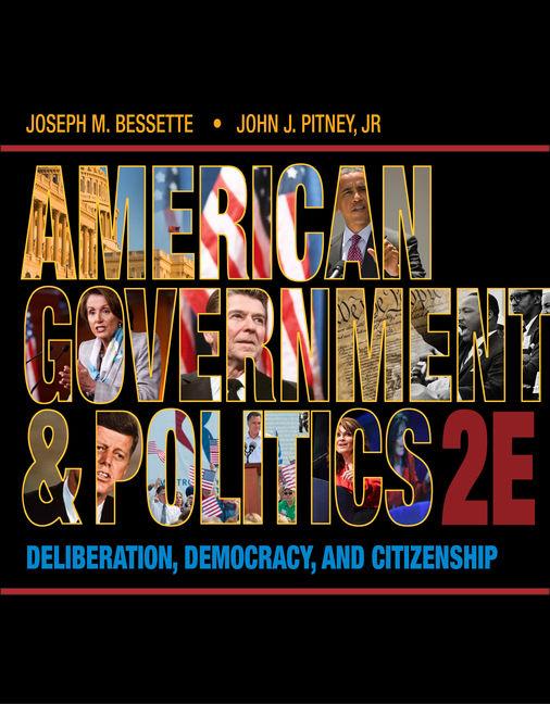 American Government and Politics: Deliberation, Democracy, and Citizenship - Ingram
