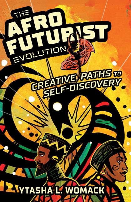 Afrofuturist Evolution: Creative Paths to Self-Discovery - Ingram