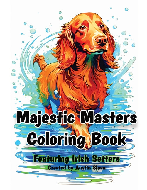 Majestic Masters Coloring Book: Featuring Irish Setters - Ingram