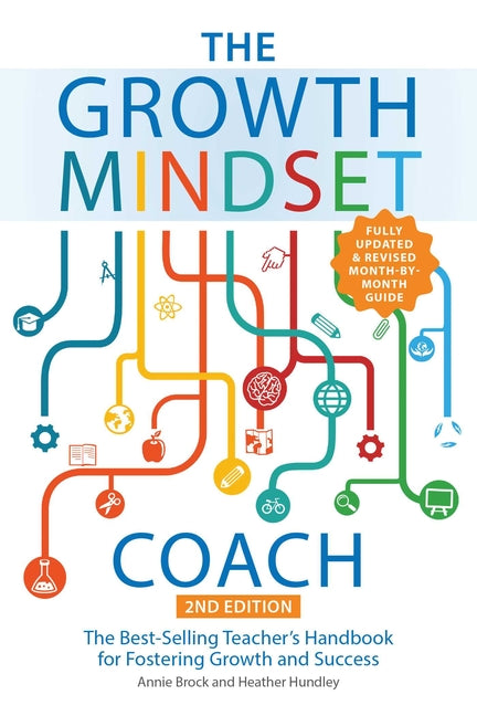 Growth Mindset Coach, Second Edition: The Best-Selling Teacher's Handbook for Fostering Growth and Success (Fully Updated and Revised Month-By-Month G - Ingram