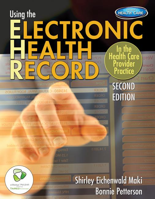 Using the Electronic Health Record: In the Health Care Provider Practice - Ingram