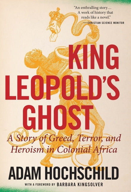 King Leopold's Ghost: A Story of Greed, Terror, and Heroism in Colonial Africa - Ingram
