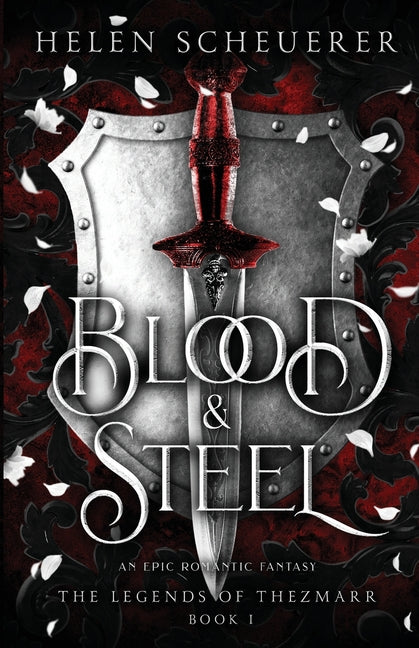 Blood & Steel: An epic romantic fantasy - Ingram