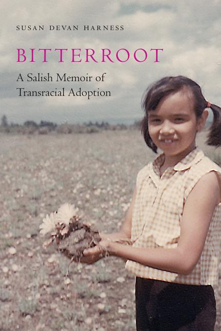 Bitterroot: A Salish Memoir of Transracial Adoption - Ingram