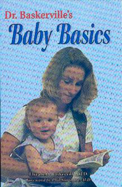 Dr. Baskerville's Baby Basics: Your Child's First Year - Ingram