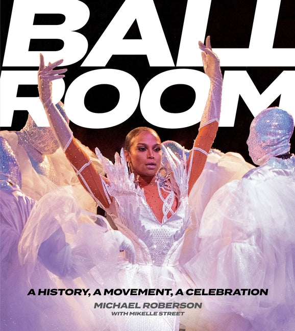Ballroom: A History, a Movement, a Celebration - Ingram