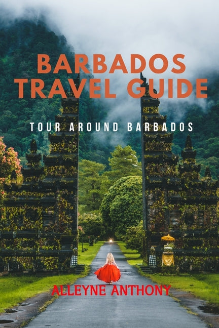Barbados Travel Guide: Tour Around Barbados - Ingram