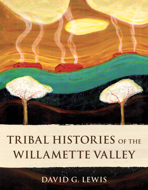 Tribal Histories of the Willamette Valley - Ingram