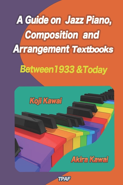 Guide on Jazz Piano, Composition, and Arrangement Textbooks (English Edition): between 1933 and today - Ingram