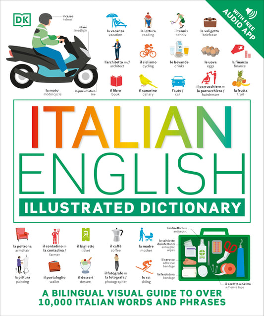 Italian - English Illustrated Dictionary: A Bilingual Visual Guide to Over 10,000 Italian Words and Phrases - Ingram