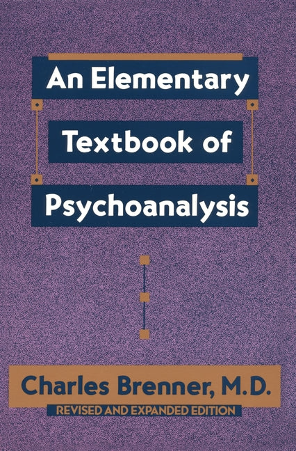 Elementary Textbook of Psychoanalysis (Revised) - Ingram
